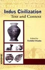 Indus Civilization: Text and Context
