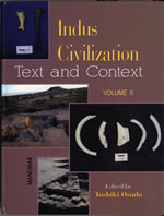 Indus Civilization: Text and Context. VOLUME II