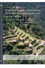 Exploitation and Conservation of Middle East Tree Resources in the Oil Era, Arab Subsistence Monograph Series Volume 1