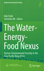 【地球研英文学術叢書】The Water-Energy-Food Nexus Human-Environmental Security in the Asia-Pacific Ring of Fire