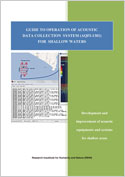 GUIDE TO OPERATION OF ACOUSTIC DATA COLLECTION SYSTEM (AQFI-1301) FOR SHALLOW WATERS