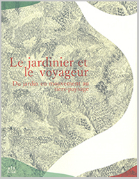 庭師と旅人　「動いている庭」から「第三風景」へ　Le Jardinier et le voyageur