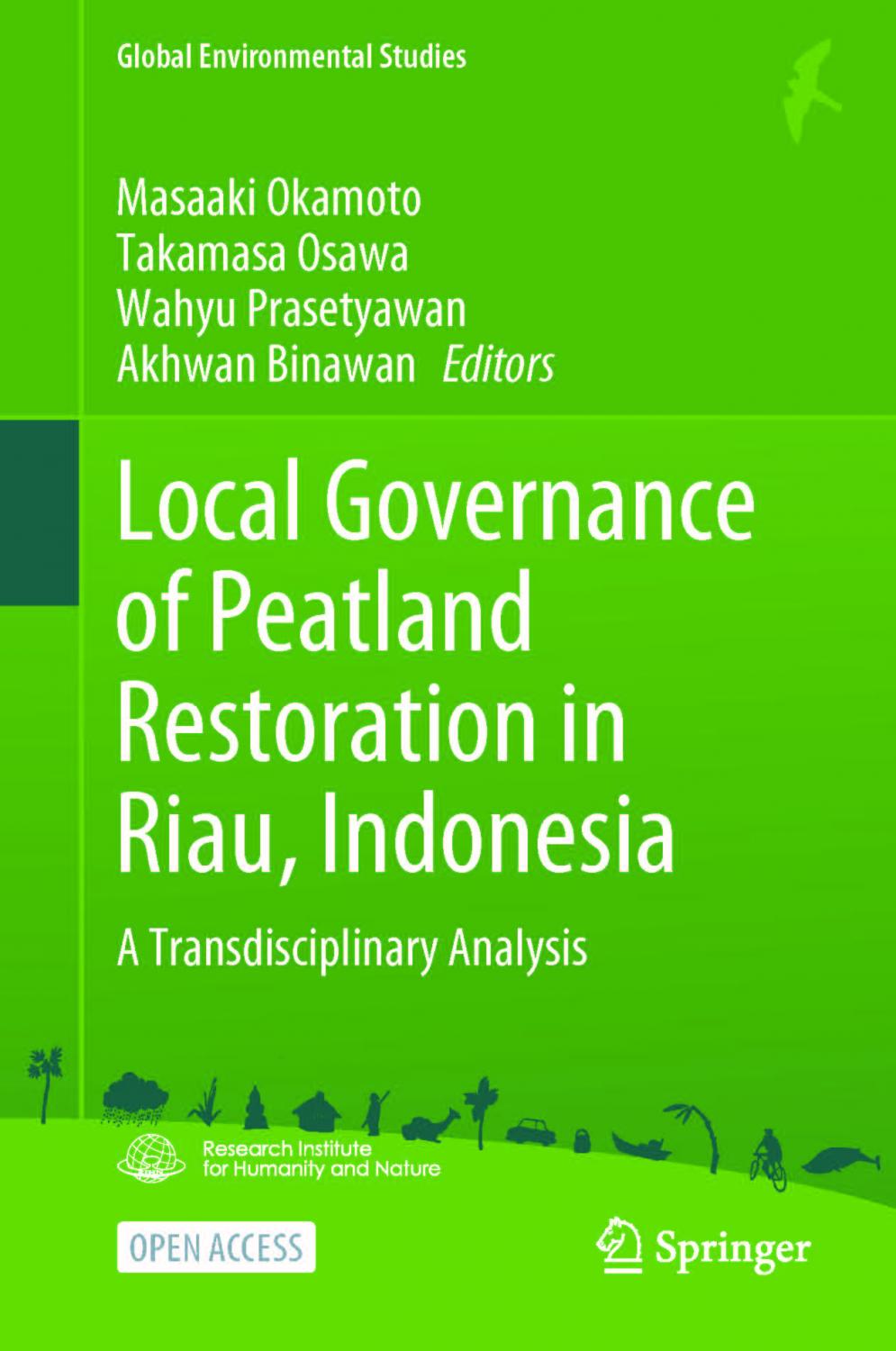 Local Governance of Peatland Restoration in Riau, Indonesia A Transdisciplinary Analysis