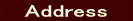    Address   