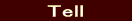       Tell      